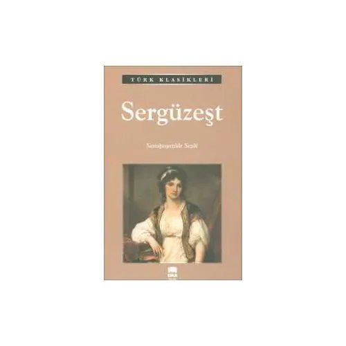 Sergüzeşt - Samipaşazade Sezai - Ema Klasik