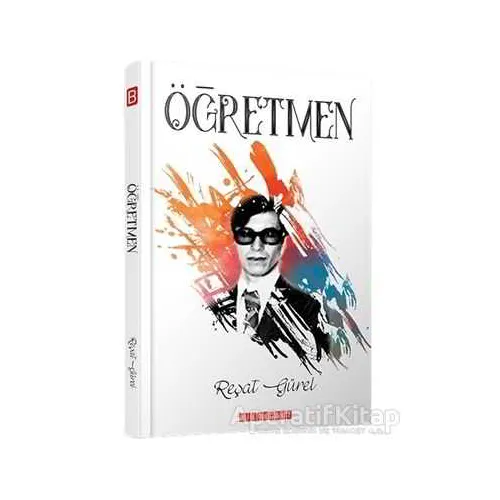 Öğretmen - Reşat Gürel - Bilgeoğuz Yayınları