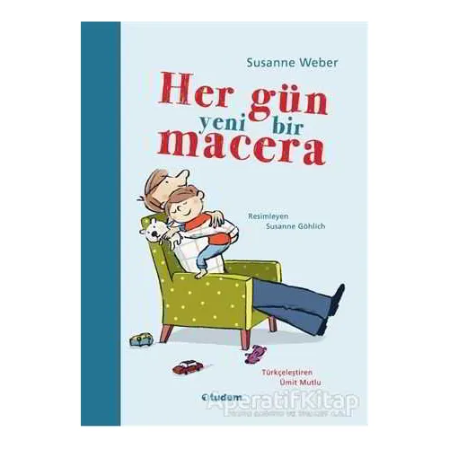 Her Gün Yeni Bir Macera - Susanne Weber - Tudem Yayınları