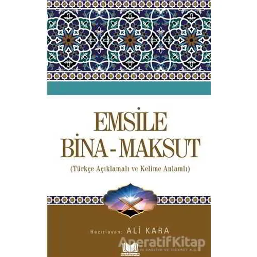 Emsile Bina Maksut - Ali Kara - Kitapkalbi Yayıncılık