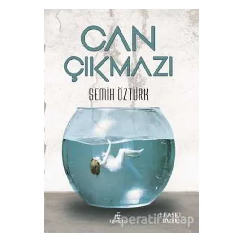 Can Çıkmazı - Semih Öztürk - Ephesus Yayınları