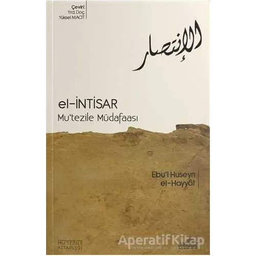 El-İntisar - Mutezile Müdafaası - Ebul Huseyn el-Hayyat - Endülüs Yayınları