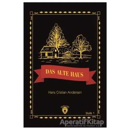 Das Alte Haus Stufe 1 (Almanca Hikaye) - Hans Christian Andersen - Dorlion Yayınları
