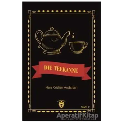 Die Teekanne Stufe 2 (Almanca Hikaye) - Hans Christian Andersen - Dorlion Yayınları