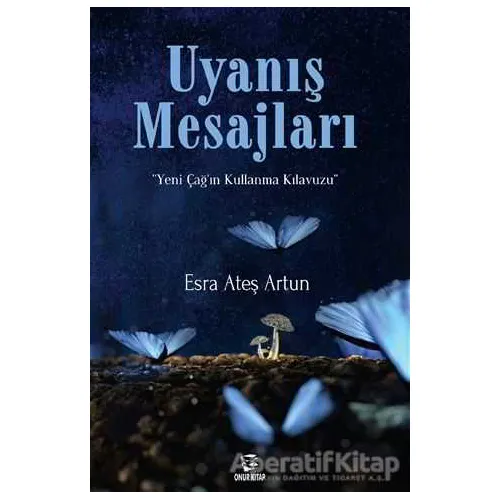 Uyanış Mesajları - Esra Ateş Artun - Onur Kitap