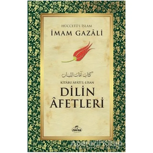Dilin Afetleri Dil Belaları - İmam-ı Gazali - Ravza Yayınları
