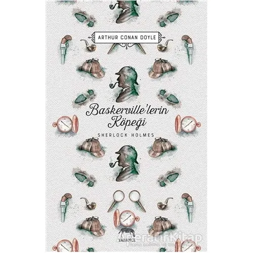 Baskerville’lerin Köpeği - Sherlock Holmes - Sir Arthur Conan Doyle - Yabancı Yayınları