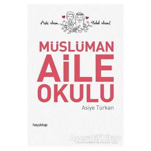 Müslüman Aile Okulu - Asiye Türkan - Hayykitap