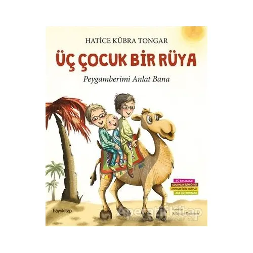 Üç Çocuk Bir Rüya - Hatice Kübra Tongar - Hayykitap