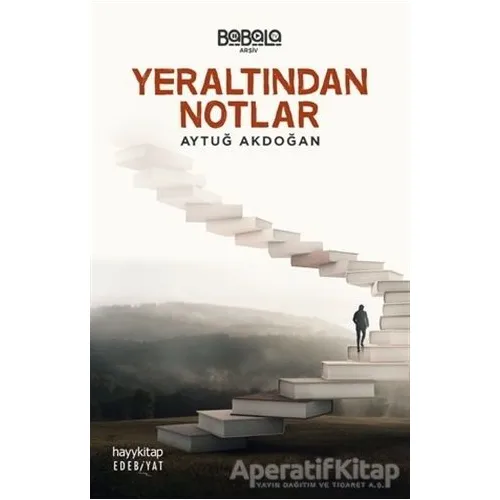 Yeraltından Notlar - Aytuğ Akdoğan - Hayykitap