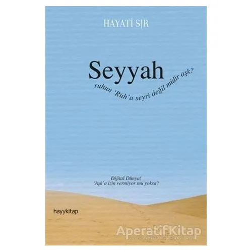Seyyah - Hayati Sır - Hayykitap