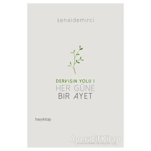 Her Güne Bir Ayet - Dervişin Yolu 1 - Senai Demirci - Hayykitap