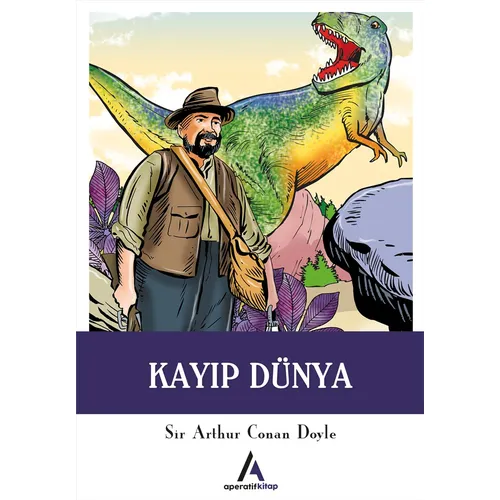 Kayıp Dünya - Arthur Conan Doyle - Aperatif Kitap Yayınları