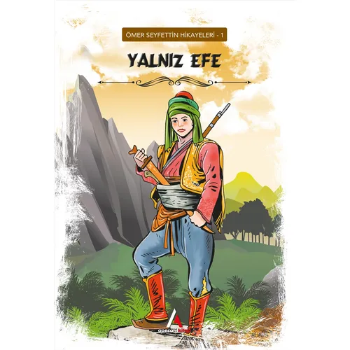 Yalnız Efe - Ömer Seyfettin - Aperatif Kitap Yayınları