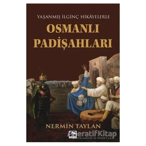 Osmanlı Padişahları - Nermin Taylan - Çınaraltı Yayınları