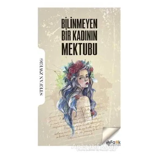 Bilinmeyen Bir Kadının Mektubu - Stefan Zweig - Fark Yayınları