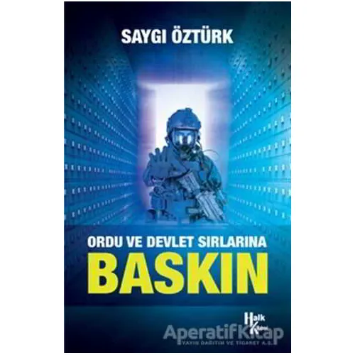 Ordu ve Devlet Sırlarına Baskın - Saygı Öztürk - Halk Kitabevi