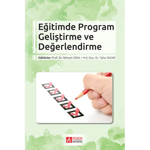 Eğitimde Program Geliştirme ve Değerlendirme - Taha Yazar - Pegem Akademi Yayıncılık