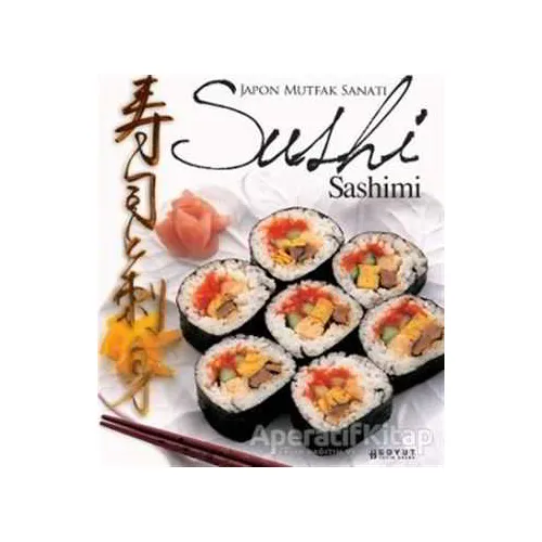 Japon Mutfak Sanatı Sushi Sashimi - Rosalba Gioffre - Boyut Yayın Grubu