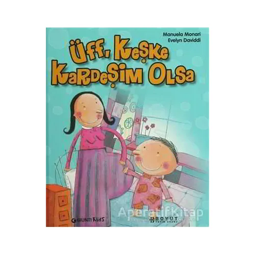 Üff, Keşke Kardeşim Olsa - Manuela Monari - Boyut Yayın Grubu
