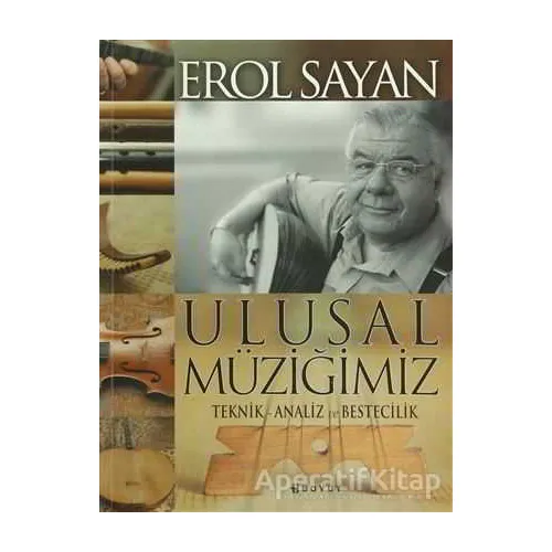 Ulusal Müziğimiz - Erol Sayan - Boyut Yayın Grubu