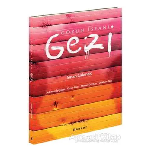 Gözün İsyanı Gezi - Şebnem İşigüzel - Boyut Yayın Grubu