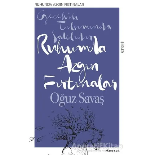 Ruhumda Azgın Fırtınalar - Oğuz Savaş - Boyut Yayın Grubu