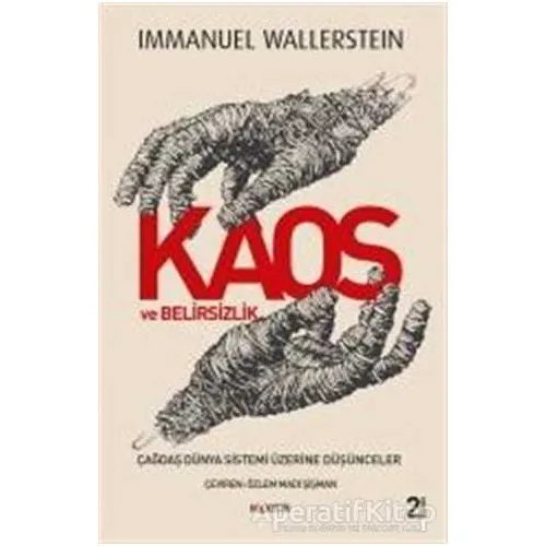 Kaos ve Belirsizlik - Immanuel Wallerstein - Kopernik Kitap