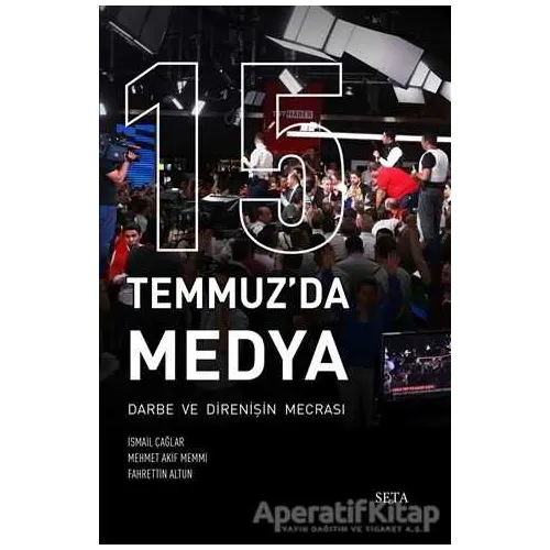 15 Temmuzda Medya - Fahrettin Altun - Seta Yayınları