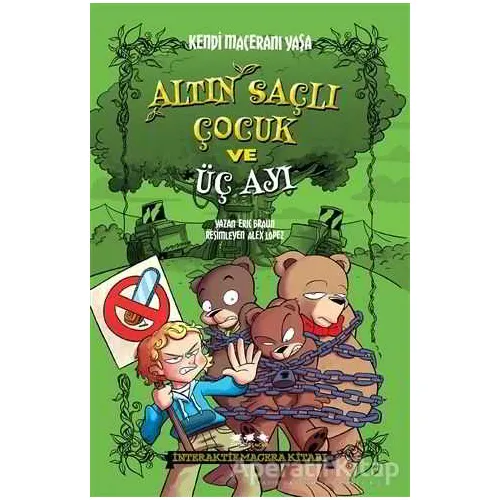 Altın Saçlı Çocuk ve Üç Ayı - Kendi Maceranı Yaşa - Eric Braun - Caretta Yayıncılık
