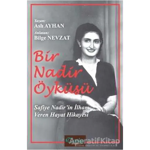 Bir Nadir Öyküsü - Aslı Ayhan - Tarihçi Kitabevi