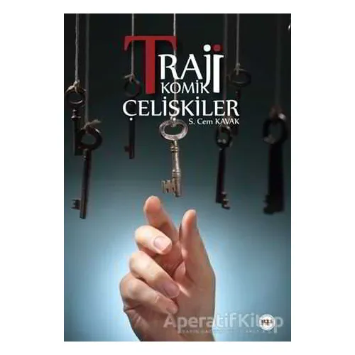 Trajikomik Çelişkiler - S. Cem Kavak - Tilki Kitap