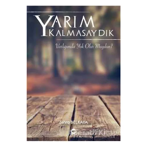 Yarım Kalmasaydık - Zehra Belkaya - Tilki Kitap
