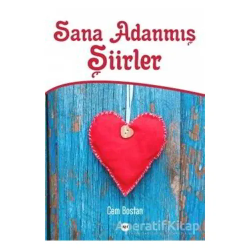 Sana Adanmış Şiirler - Cem Bostan - Tilki Kitap