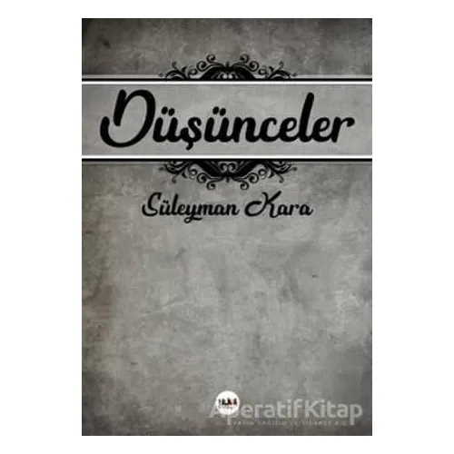 Düşünceler - Süleyman Kara - Tilki Kitap