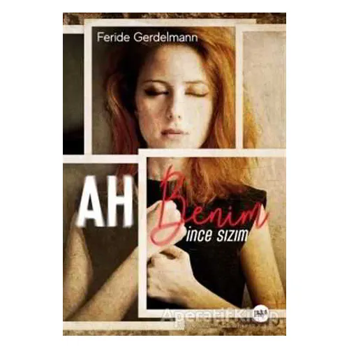 Ah Benim İnce Sızım - Feride Gerdelmann - Tilki Kitap