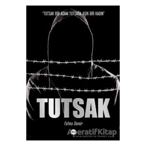 Tutsak - Fatma Demir - Tilki Kitap