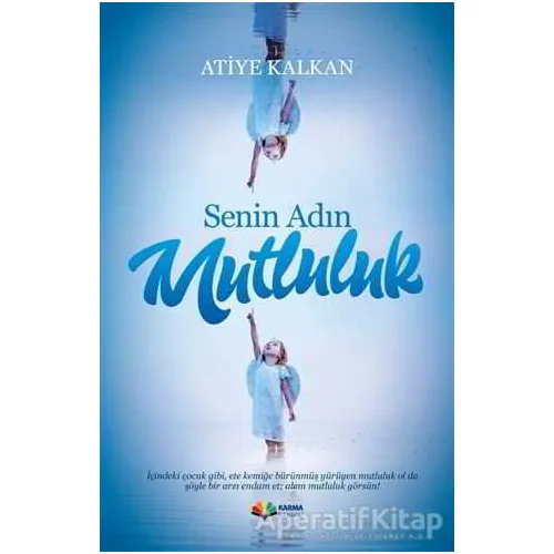 Senin Adın Mutluluk - Atiye Kalkan - Karma Kitaplar