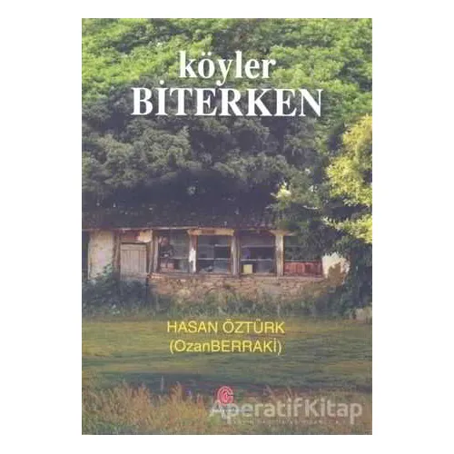 Köyler Biterken - Hasan Öztürk - Can Yayınları (Ali Adil Atalay)
