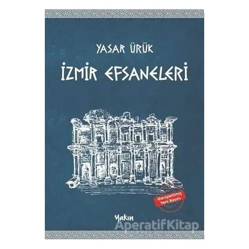 İzmir Efsaneleri - Yaşar Ürük - Yakın Kitabevi