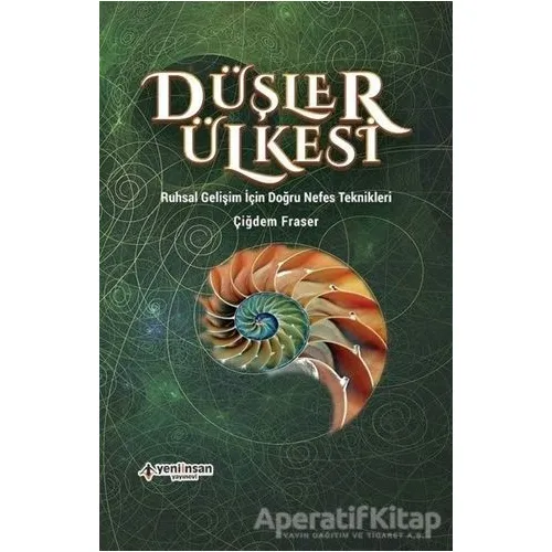Düşler Ülkesi - Çiğdem Fraser - Yeni İnsan Yayınevi