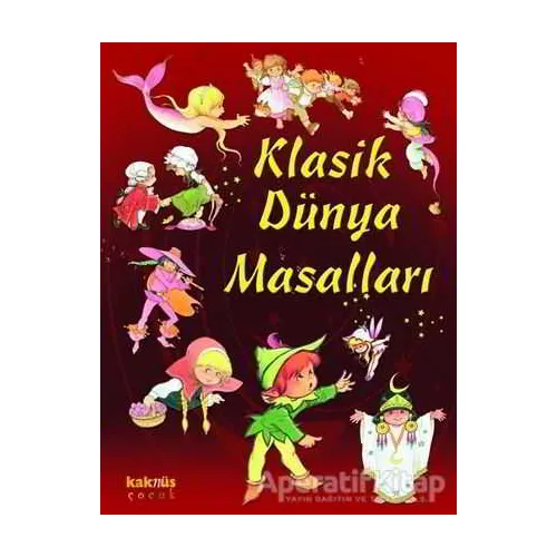 Klasik Dünya Masalları - Anna Biosca - Kaknüs Yayınları