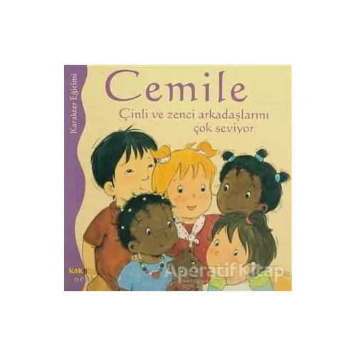 Cemile Çinli ve Zenci Arkadaşlarını Çok Seviyor - Aline de Petingy - Kaknüs Yayınları