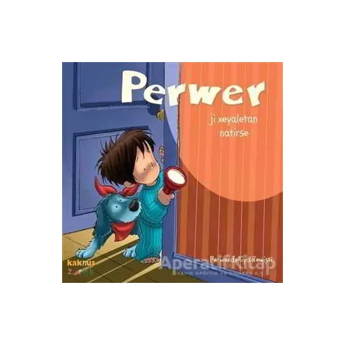 Perwer Ji Xeyaletan Natirse - Perwerdehiya Rewişti - Kaknüs Yayınları