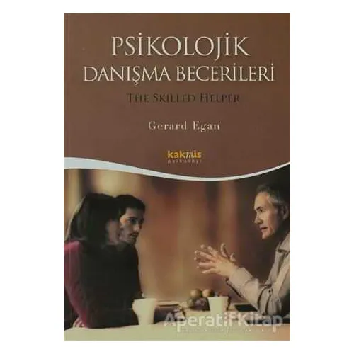 Psikolojik Danışma Becerileri - Gerard Egan - Kaknüs Yayınları - Ders Kitapları