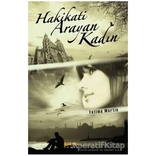 Hakikati Arayan Kadın - Fatima Martin - Kaknüs Yayınları