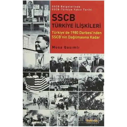 SSCB Türkiye İlişkileri - Musa Qasımlı - Kaknüs Yayınları