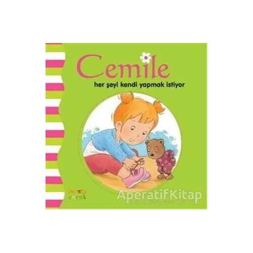 Cemile Her Şeyi Kendi Yapmak İstiyor - Kolektif - Kaknüs Yayınları
