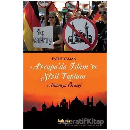 Avrupa’da İslam ve Sivil Toplum - Fatih Yaman - Kaknüs Yayınları