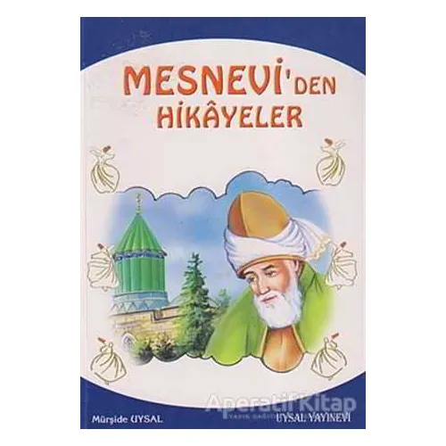 Mesnevi’den Hikayeler - Mürşide Uysal - Uysal Yayınevi